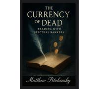 The Currency of the Dead: Trading with Spectral Bankers
