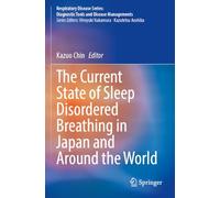 The Current State of Sleep Disordered Breathing in Japan and Around the World (Respiratory Disease Series: Diagnostic Tools and Disease Managements)