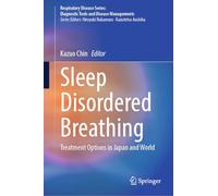 The Current State of Sleep Disordered Breathing in Japan and Around the World: Treatment Options in Japan and World (Respiratory Disease Series: Diagnostic Tools and Disease Managements)