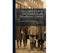 The Curriculum of the Horace Mann Elementary School