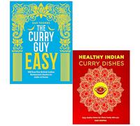 The Curry Guy Easy By Dan Toombs & Healthy Indian Curry Dishes By Hari Ghotra 2 Books Collection Set