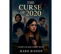 The Curse of 2020: Every Lie Has a Debt to Pay