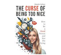 The Curse of Being Too Nice