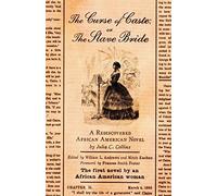 The Curse of Caste; or The Slave Bride: A Redis. Collins, Andrews, Kachun<|