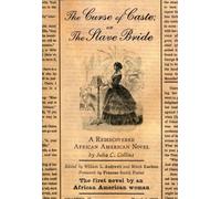 Julia C. Collins The Curse of Caste; or the Slave Bride (Paperback)