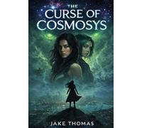 The Curse of Cosmosys: 9 (Twisted Tides Saga)