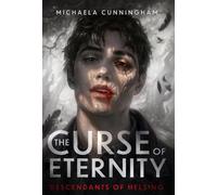 The Curse of Eternity: 1 (Descendants of Helsing)