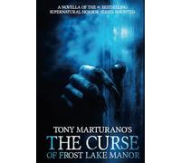 The Curse of Frost Lake Manor: The terrifying Dr. NoSleep podcast sensation (Haunted)