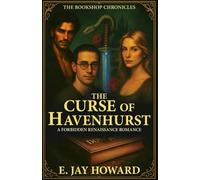 The Curse of Havenhurst: A Forbidden Renaissance Romance (The Bookshop Chronicles)