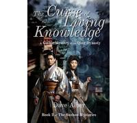 The Curse of Living Knowledge: A Gothic Mystery of the Qing Dynasty (The Suzhou Mysteries)