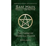 The Curse of Marehill Manor (Sam Hain - Occult Detective #9)