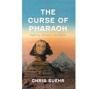 The Curse of Pharaoh: Suffering, Character, and Villainy