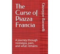The Curse of Piazza Francia: A journey through nostalgia, pain, and what remains