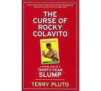 The Curse of Rocky Colavito: A Loving Look at a Thirty-Year Slump