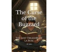 The Curse of the Buzzard: The Lost Treasure of La Buse