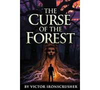 The Curse of the Forest: Eine Erzählung über verfluchte Wälder und verlorene Seelen Ein zweisprachiges Deutsch-Englisch Lesebuch für Lernende der Stufen B1-B2