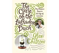 The Curse of the Labrador Duck: My Obsessive Quest to the Edge of Extinction