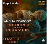 The Curse of the Pharaohs: Dramatized Adaptation (Amelia Peabody Mysteries, 2)