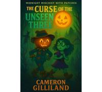 The Curse of the Unseen Three: 3 (Midnight Mischief With Patches)