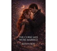 The Curse Says We're Married (Married by Magic)