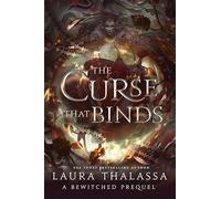 The Curse That Binds: A High Heat Dark Fantasy Romance (The Bewitched Series)