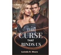 The Curse that Binds Us: A Love that Defied Fate and Magic