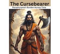The Cursebearer: Parashurama’s Burden Across Time