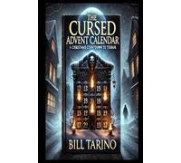 The Cursed Advent Calendar: A Christmas Countdown to Terror
