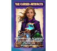 The Cursed Artifacts: Starweaver Academy Young Reader Series Book One