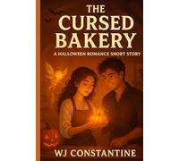 The Cursed Bakery: A Halloween Romance Short Story