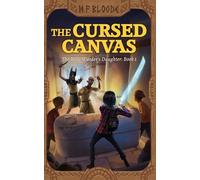 The Cursed Canvas (The Relic Warder's Daughter)