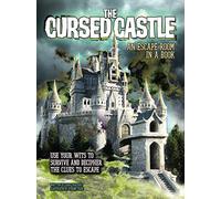 The Cursed Castle: An Escape Room in a Book: Use Your Wits to Survive and Decipher the Clues to Escape