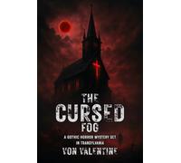 The Cursed Fog: A Gothic Horror Mystery set in Transylvania