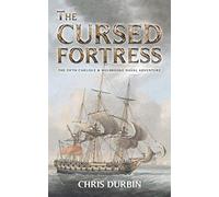The Cursed Fortress: The Fifth Carlisle & Holbrooke Naval Adventure: 5
