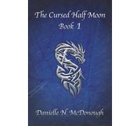 The Cursed Half Moon - Book 1