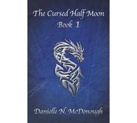 The Cursed Half Moon - Book 1: Book 1