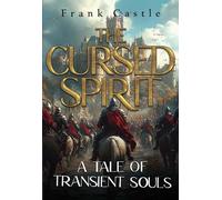 The Cursed Spirit: A Tale of Transient Souls (Hardback)