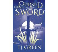 The Cursed Sword: Arthurian Fantasy: 3 (Rise of the King)