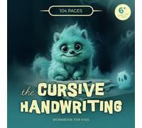 The Cursive Handwriting Workbook for Kids: Exciting practice book with letter search, crossword puzzle, word search puzzle, coloring book, labyrinth, coloring by numbers, math exercises