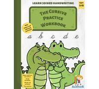 The Cursive Practice Workbook: Learn joined handwriting for kids.