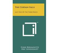 The Curtain Falls: Last Days of the Third Reich