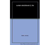The Curtain Sketch Book 2 by Wendy Baker (1999-01-13)
