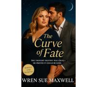 The Curve of Fate: She thought destiny was cruel-he proved it could be kind: A slow-burn BBW enemies-to-lovers romance about choice, chance, and ... Self-Worth, Sensuality, and Starting Over)
