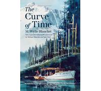 The Curve of Time by M. Wylie Blanchet Paperback Book