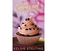 The Curvy Girl Club: All Grown Up
