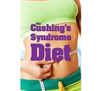 The Cushing's Syndrome Diet