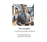 The Custodian: Confessions of a Relic Trafficker