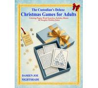 The Custodian’s Deluxe Christmas Games for Adults: Coloring Pages, Word Searches, Sudoku, Mazes & Naughty Holiday Jokes - The Perfect Gift Book for ... crafted for quiet days and creative hands.)