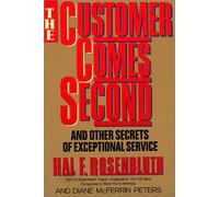 The Customer Comes Second: And Other Secrets of Exceptional Service