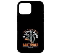 The Customer Is Always Right Bartender Decides Case for iPhone 16 Pro Max
